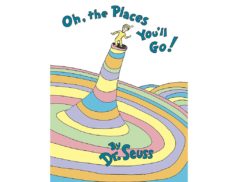 Oh, The Places You'll Go